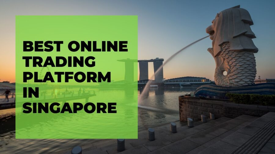 6 Of The Best Online Trading Platform in Singapore