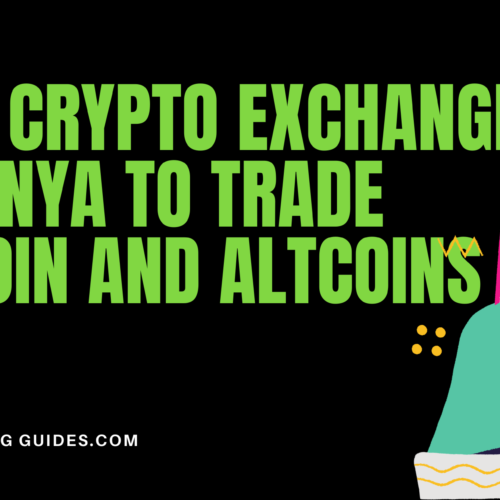 13 Best Crypto Exchanges in Kenya to Trade Bitcoin and Altcoins