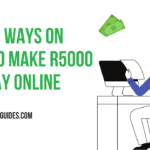 How to Make R5000 in a Day Online
