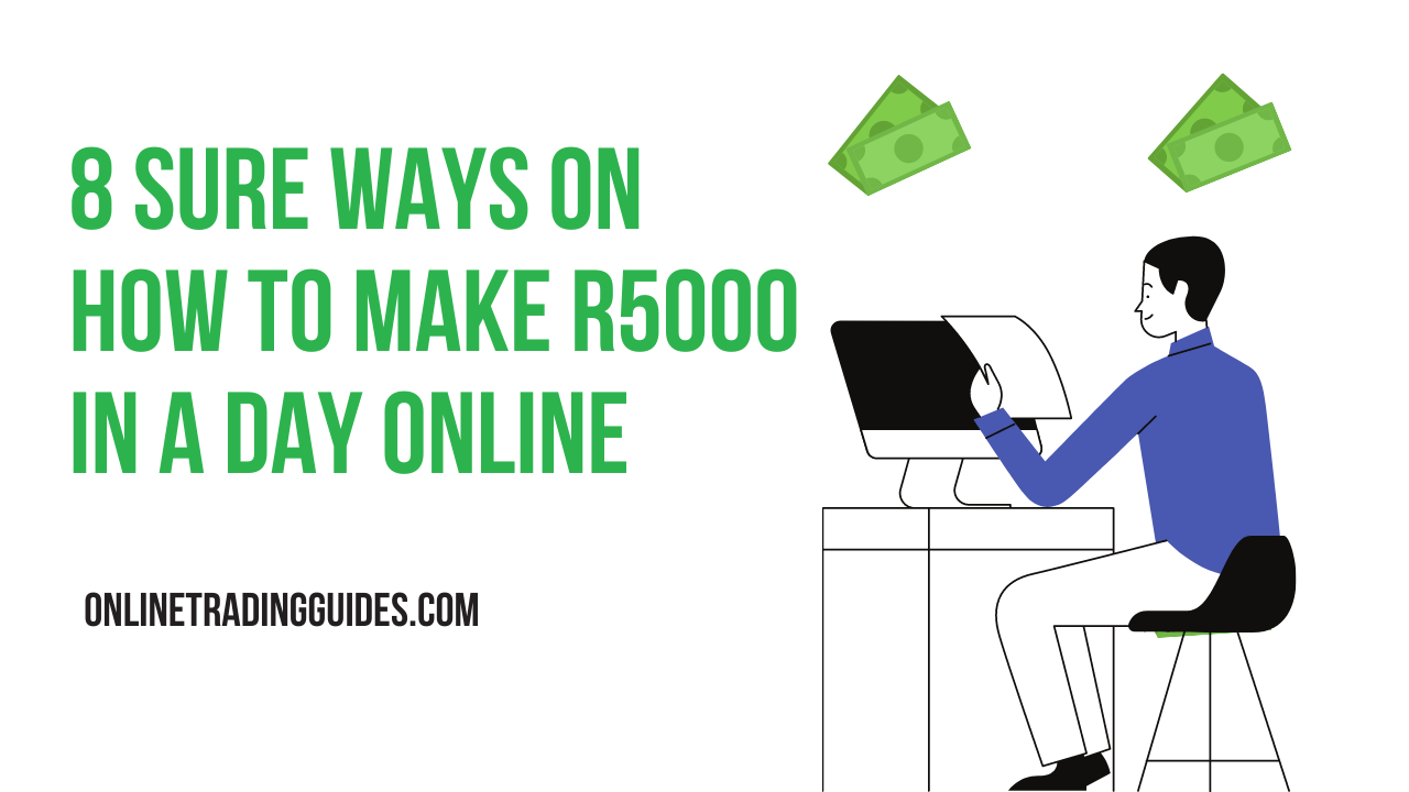 How to Make R5000 in a Day Online